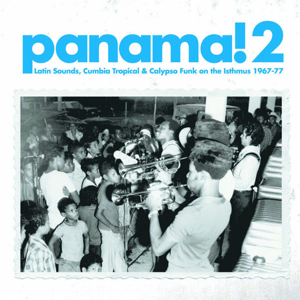 Panama! 2 (Latin Sounds, Cumbia Tropical & Calypso Funk On The Isthmus 1967-77) by Various