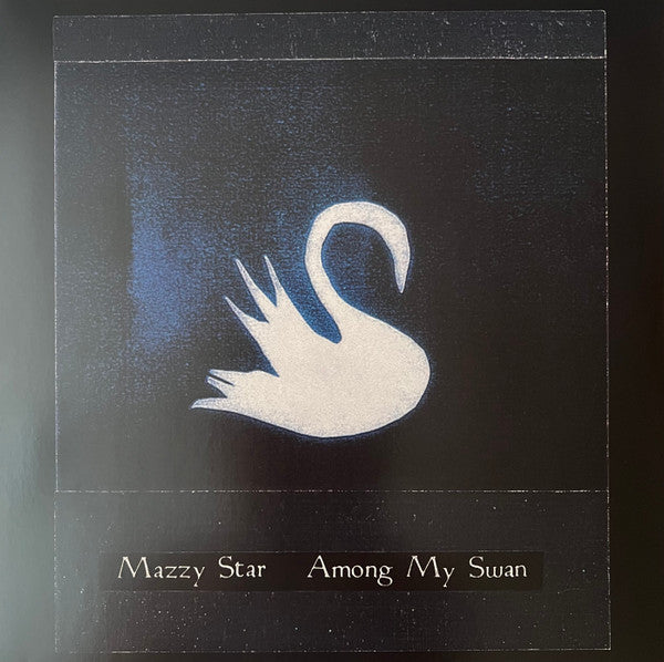 Among My Swan by Mazzy Star