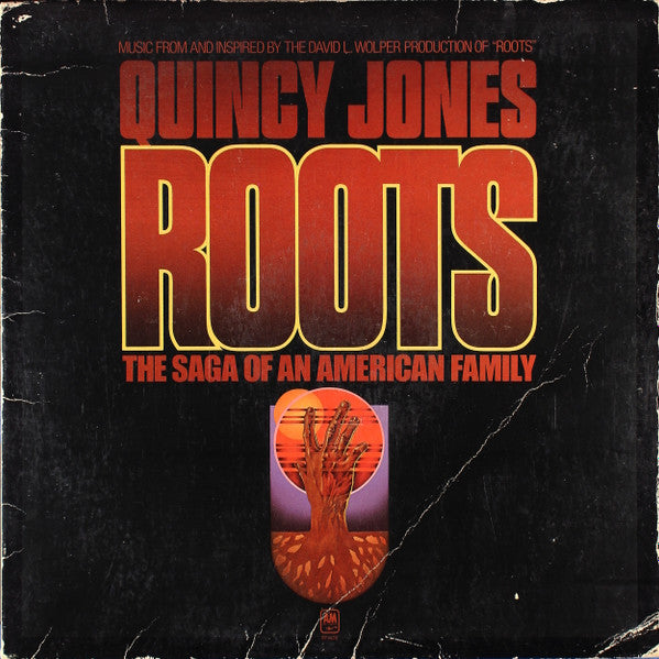 Roots (The Saga Of An American Family) by Quincy Jones