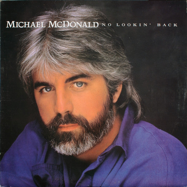 No Lookin' Back by Michael McDonald