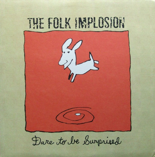 Dare To Be Surprised by The Folk Implosion