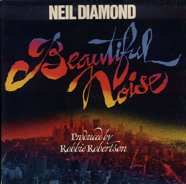 Beautiful Noise by Neil Diamond
