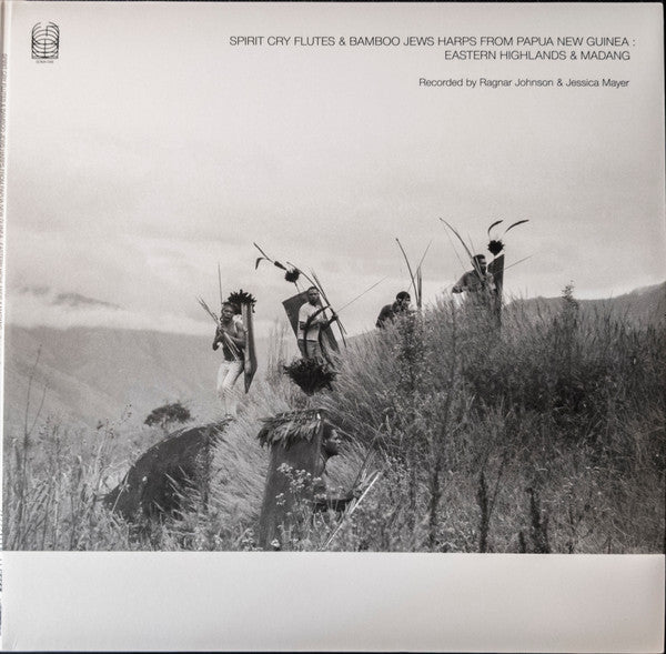 Spirit Cry Flutes And Bamboo Jews Harps From Papua New Guinea : Eastern Highlands & Madang by Ragnar Johnson