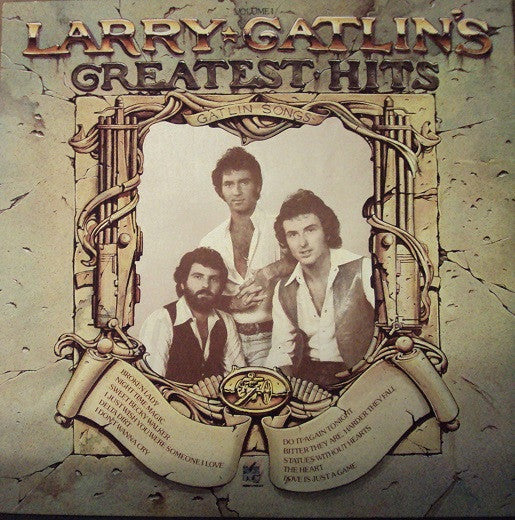Larry Gatlin's Greatest Hits Volume I by Larry Gatlin