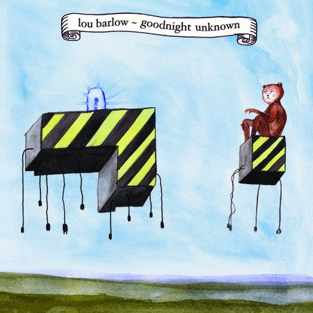 Goodnight Unknown by Lou Barlow