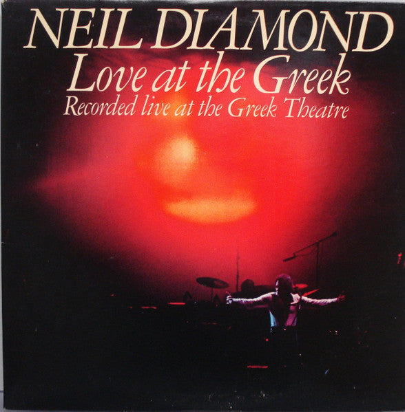 Love At The Greek: Recorded Live At The Greek Theatre by Neil Diamond