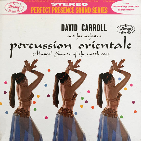 Percussion Orientale: Musical Sounds Of The Middle East by David Carroll & His Orchestra