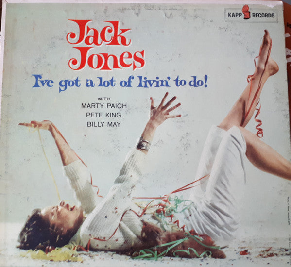 I've Got A Lot Of Livin' To Do! by Jack Jones