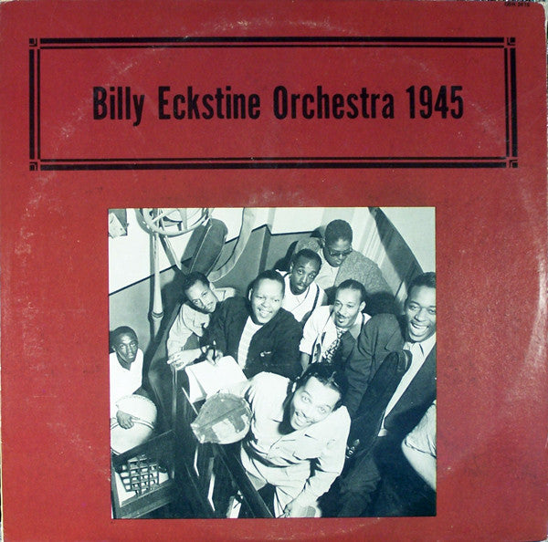 Billy Eckstine Orchestra 1945 by Billy Eckstine And His Orchestra