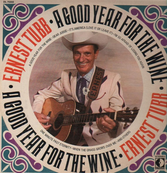 A Good Year For The Wine by Ernest Tubb
