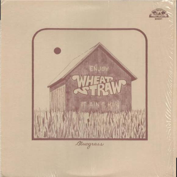 It Ain't Hay by Wheat Straw