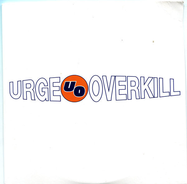 Effigy / The Kids Are Insane by Urge Overkill