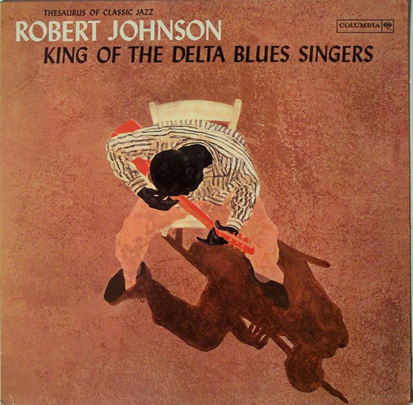 King Of The Delta Blues Singers by Robert Johnson