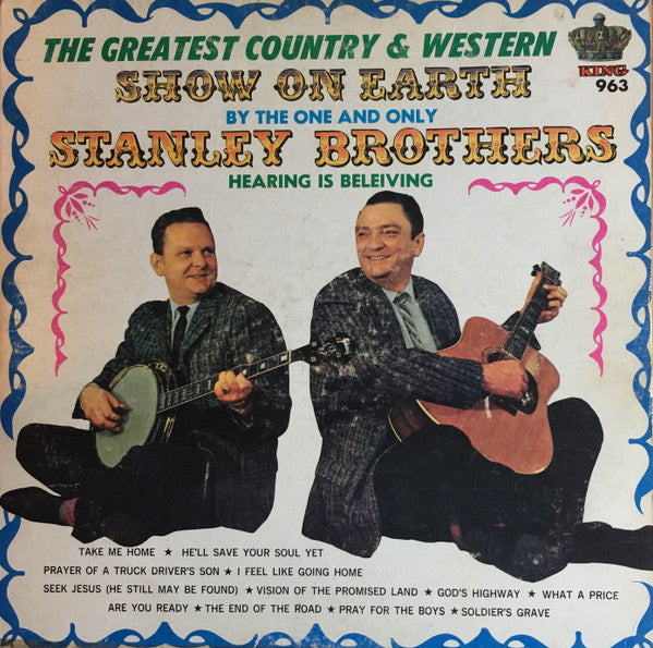 The Greatest Country and Western Show On Earth by The Stanley Brothers