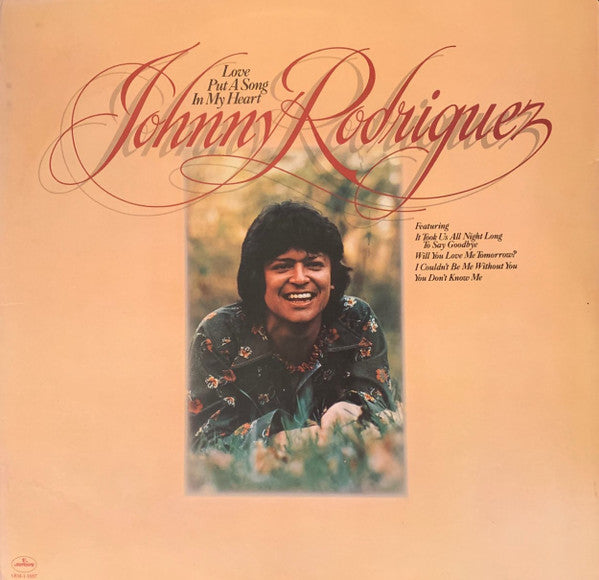 Love Put A Song In My Heart by Johnny Rodriguez (4)