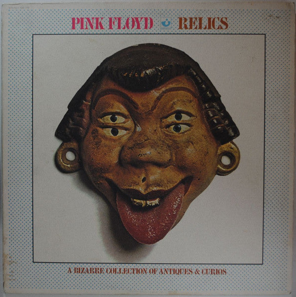 Relics - A Bizarre Collection Of Antiques & Curios by Pink Floyd