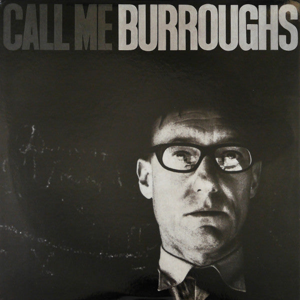 Call Me Burroughs by William S. Burroughs