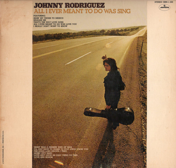 All I Ever Meant To Do Was Sing by Johnny Rodriguez (4)
