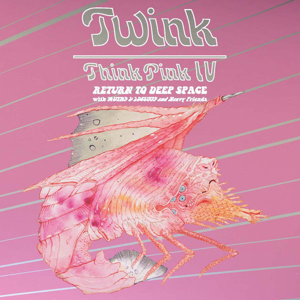 Think Pink IV (Return To Deep Space) by Twink (4)