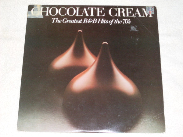 Chocolate Cream - The Greatest R&B Hits of the 70's by Various