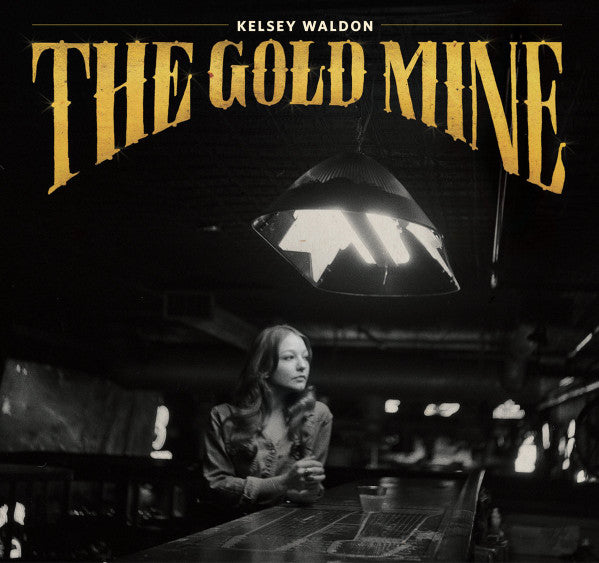The Goldmine by Kelsey Waldon