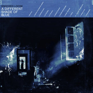 A Different Shade of Blue by Knocked Loose