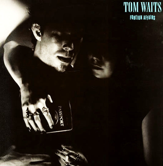 Foreign Affairs by Tom Waits