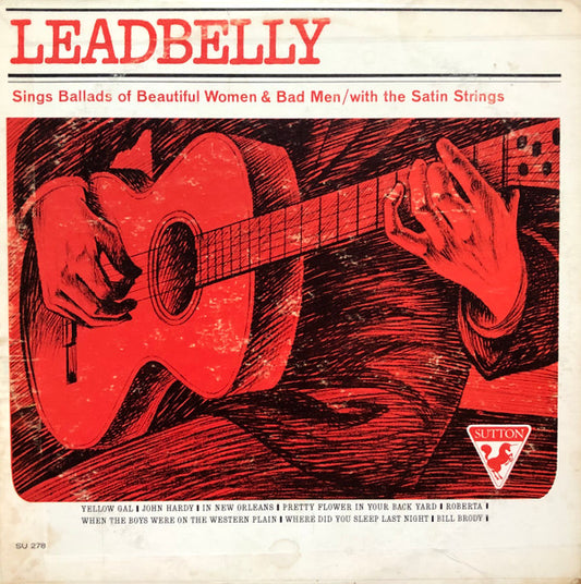 Sings Ballads Of Beautiful Women & Bad Men by Leadbelly