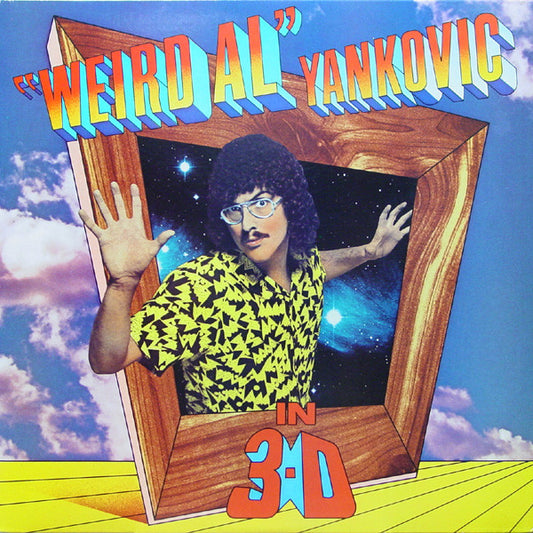 In 3-D by "Weird Al" Yankovic