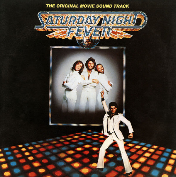 Saturday Night Fever (The Original Movie Sound Track) by Various