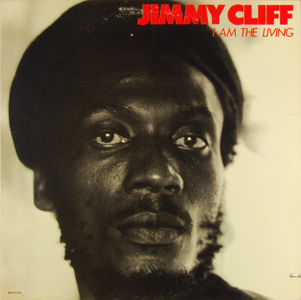 I Am The Living by Jimmy Cliff