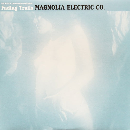 Fading Trails by Magnolia Electric Co.