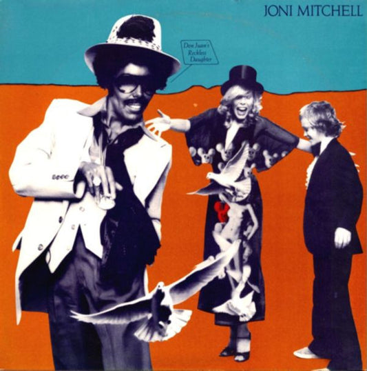 Don Juan's Reckless Daughter by Joni Mitchell