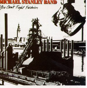 You Can't Fight Fashion by Michael Stanley Band