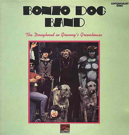 The Doughnut In Granny's Greenhouse by Bonzo Dog Doo-Dah Band