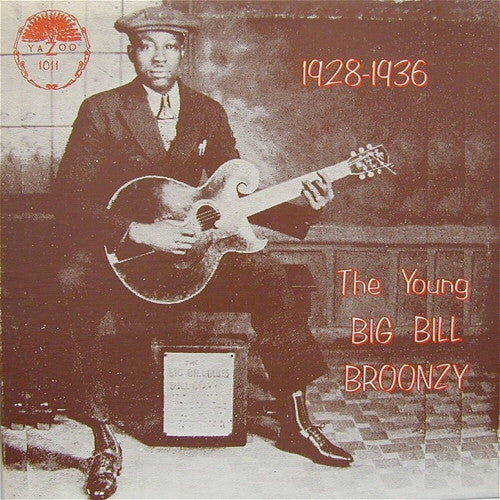 The Young Big Bill Broonzy 1928-1936 by Big Bill Broonzy