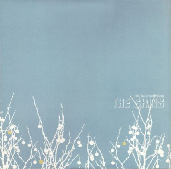 Oh, Inverted World by The Shins