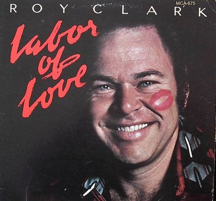 Labor Of Love by Roy Clark