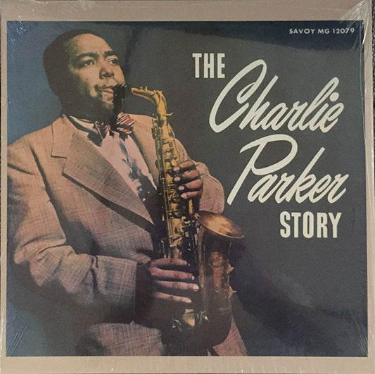 The Charlie Parker Story by Charlie Parker