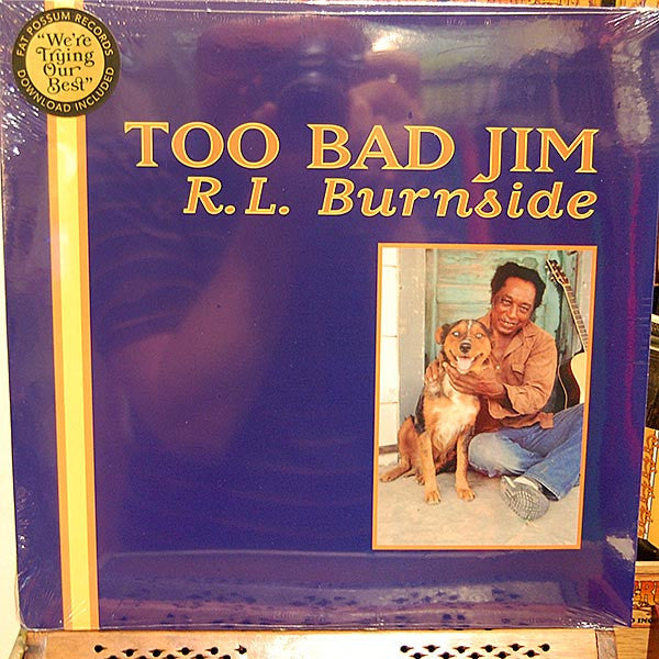 Too Bad Jim by R.L. Burnside