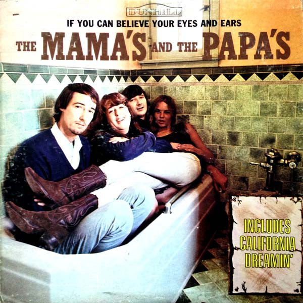 If You Can Believe Your Eyes And Ears by The Mamas & The Papas
