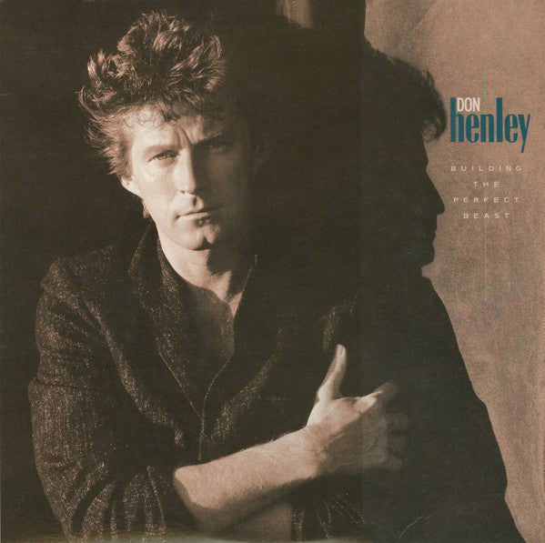 Building The Perfect Beast by Don Henley
