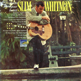 Unchain Your Heart by Slim Whitman
