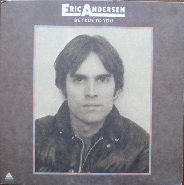 Be True To You by Eric Andersen (2)