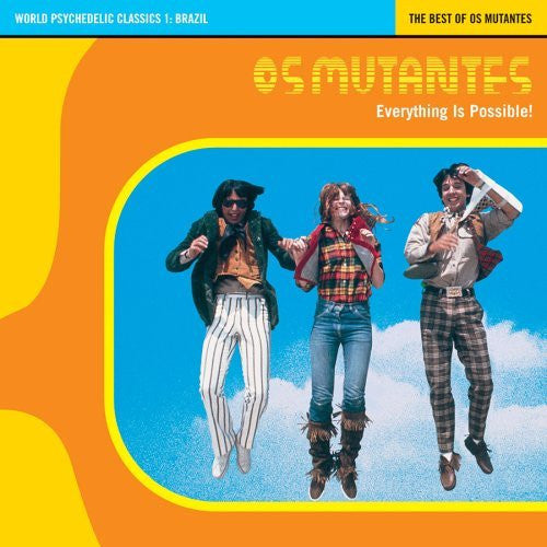Everything Is Possible! - The Best Of Os Mutantes by Os Mutantes
