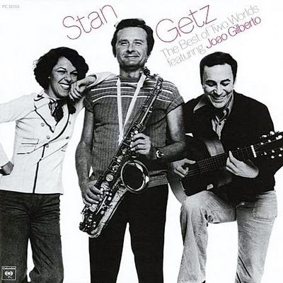 The Best Of Two Worlds by Stan Getz
