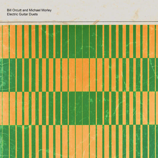Electric Guitar Duets by Bill Orcutt
