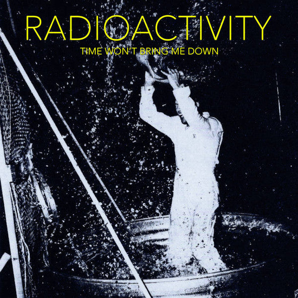 Time Won't Bring Me Down by Radioactivity (2)