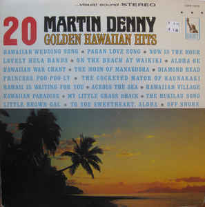 20 Golden Hawaiian Hits by Martin Denny