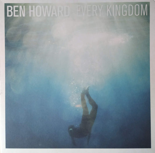 Every Kingdom by Ben Howard